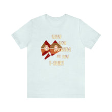 Load image into Gallery viewer, Unisex Jersey Short Sleeve Tee