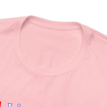 Load image into Gallery viewer, Unisex Jersey Short Sleeve Tee