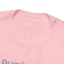 Load image into Gallery viewer, Unisex Jersey Short Sleeve Tee