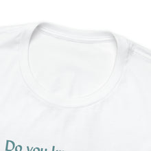 Load image into Gallery viewer, Unisex Jersey Short Sleeve Tee