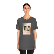 Load image into Gallery viewer, Unisex Jersey Short Sleeve Tee
